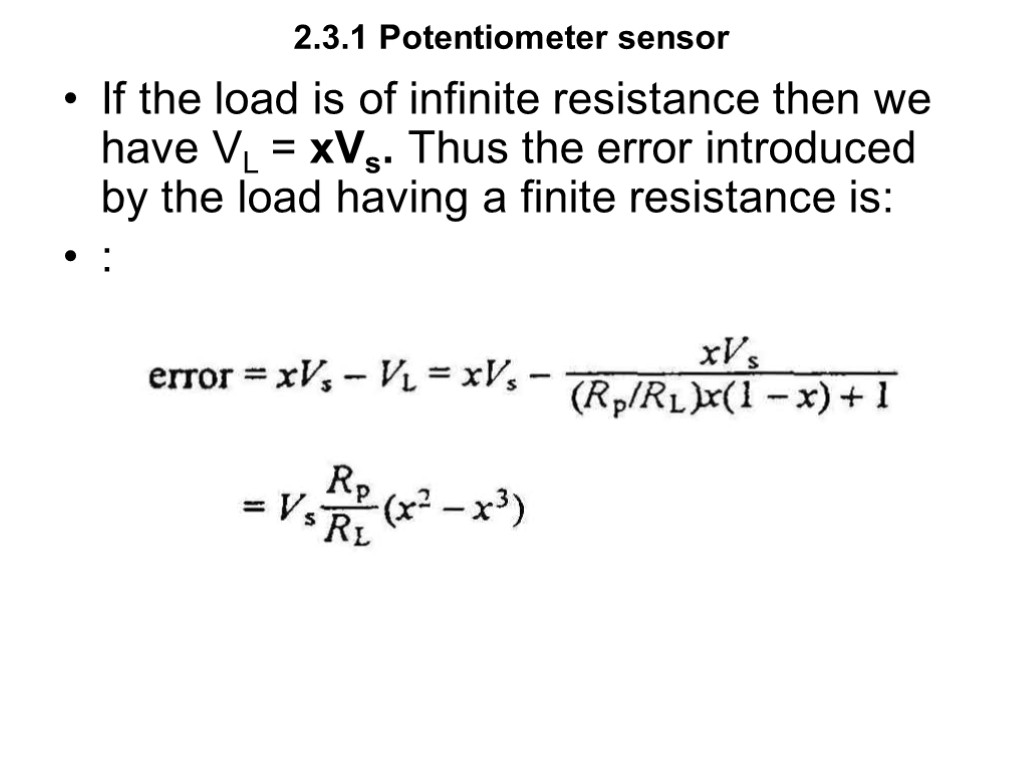 2.3.1 Potentiometer sensor If the load is of infinite resistance then we have VL